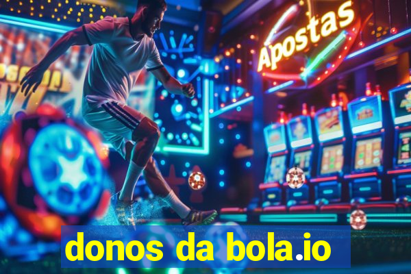 donos da bola.io